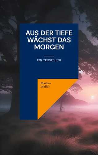 Aus der Tiefe wächst das Morgen