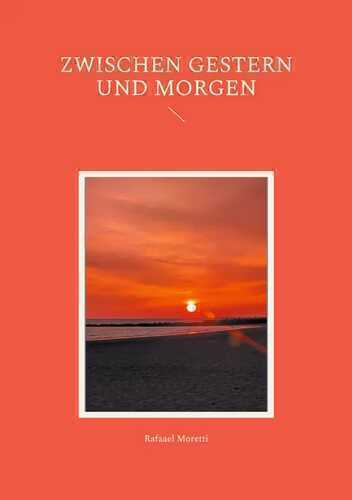 Zwischen Gestern und Morgen