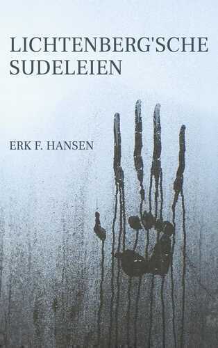 Lichtenberg'sche Sudeleien — Erk F. Hansen