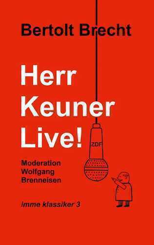Herr Keuner live! — Bertolt Brecht