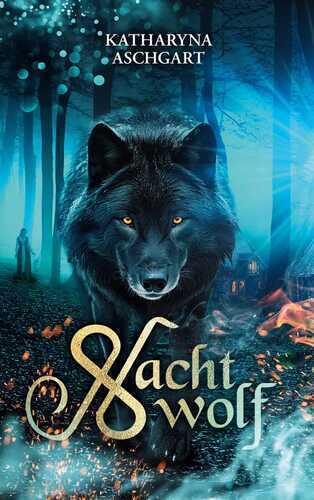Nachtwolf — Katharyna Aschgart