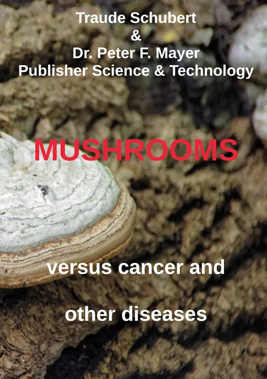 Mushrooms against cancer and other diseases