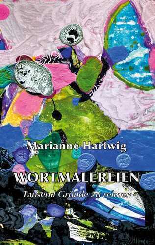 Wortmalereien — Marianne Hartwig