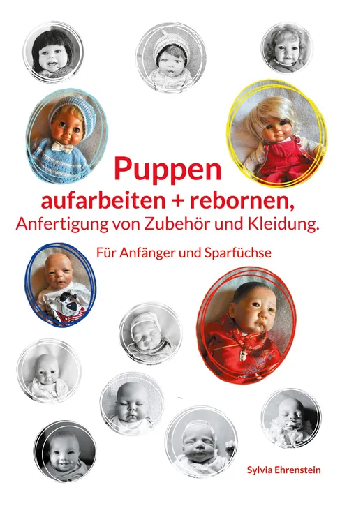 Puppen aufarbeiten und rebornen, Anfertigung von Zubehör und Kleidung.