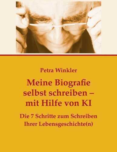 Meine Biografie selbst schreiben mit Hilfe von KI (Künstlicher Intelligenz)