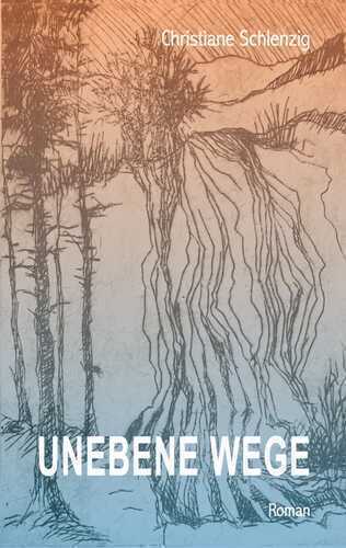 Unebene Wege — Christiane Schlenzig