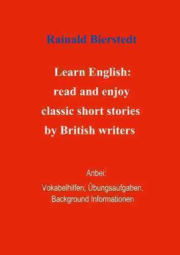 Titel: Learn English: read and enjoy classic short stories by British writers. Band 1.