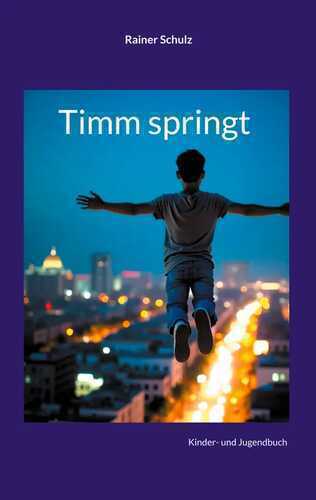 Timm springt — Rainer Schulz
