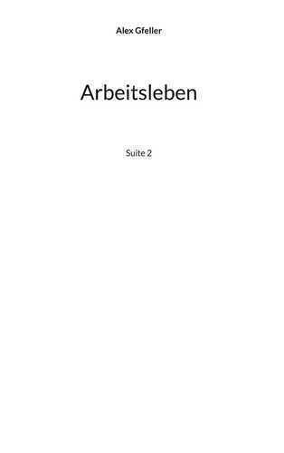 Arbeitsleben — Alex Gfeller