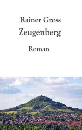 Zeugenberg — Rainer Gross