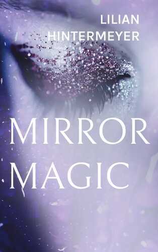 Mirror Magic — Lilian Hintermeyer