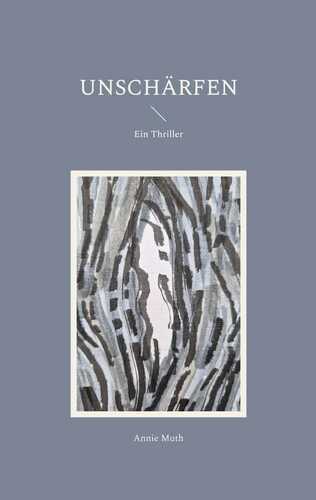 Unschärfen — Annie Muth