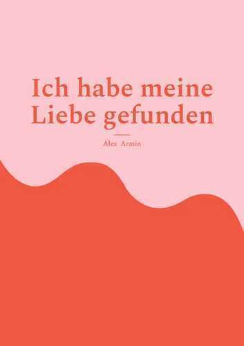 Ich habe meine Liebe gefunden
