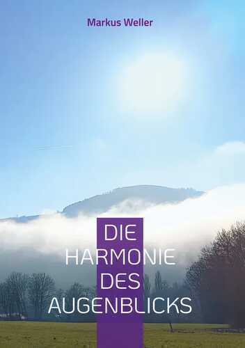 Die Harmonie des Augenblicks