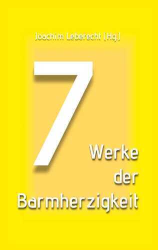 7 Werke der Barmherzigkeit