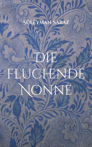 Die fluchende Nonne — Süleyman Sabaz