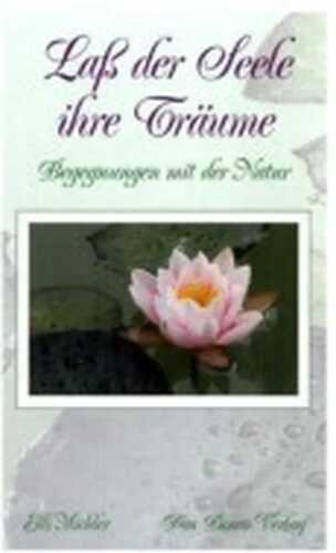 Lass der Seele ihre Träume