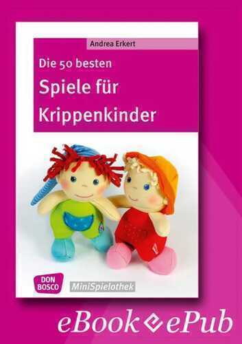 Die 50 besten Spiele für Krippenkinder - eBook