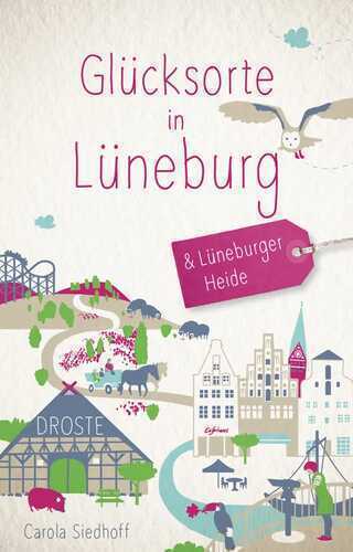 Glücksorte in Lüneburg & Lüneburger Heide