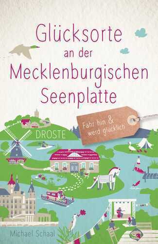Glücksorte an der Mecklenburgischen Seenplatte