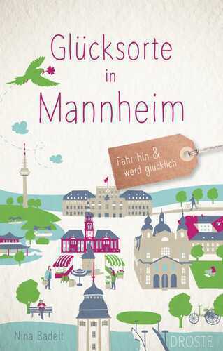 Glücksorte in Mannheim — Nina Badelt