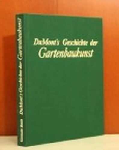 DuMont's Geschichte der Gartenbaukunst