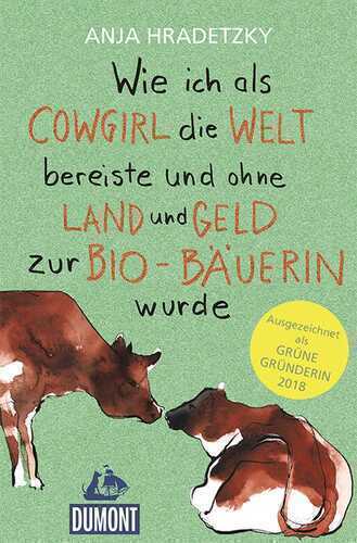 Wie ich als Cowgirl die Welt bereiste ...