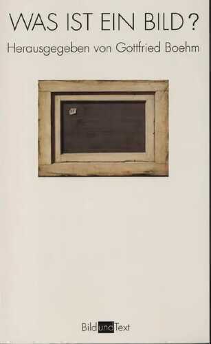 Was ist ein Bild? — Gottfried Boehm