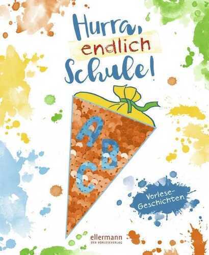 Hurra, endlich Schule! — Anne Steinwart