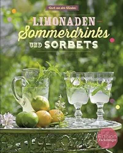 Limonaden, Sommerdrinks und Sorbets