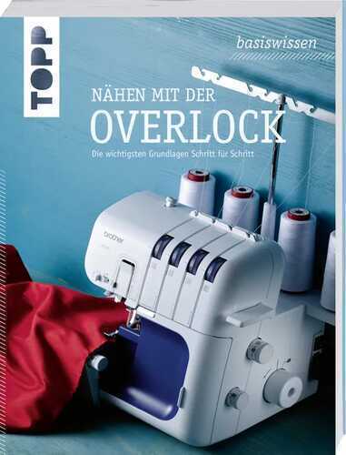 basiswissen Nähen mit der Overlock