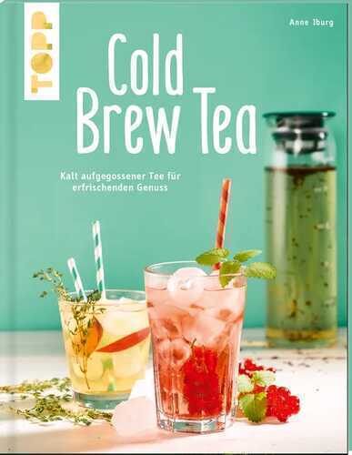 Cold Brew Tea — Anne Iburg