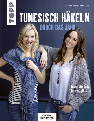 Tunesisch häkeln durch das Jahr (KREATIV.INSPIRATION)