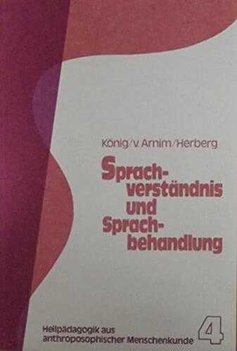 Sprachverständnis und Sprachbehandlung (Heilpädagogik aus anthroposophischer Menschenkunde / Schriftenreihe der medizinischen Sektion am Goetheanum Dornach)