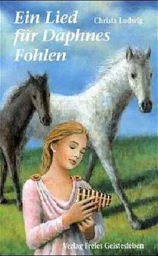 Ein Lied für Daphnes Fohlen