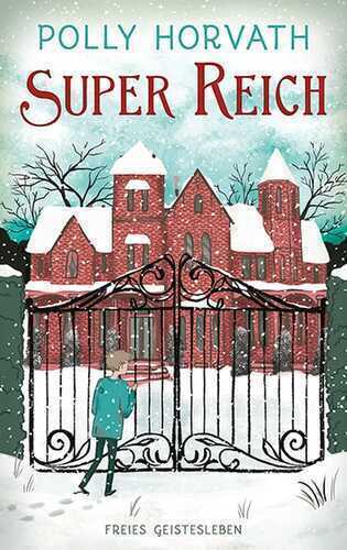 Super reich — Polly Horvath