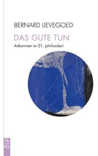 Das Gute tun — Bernard C. J. Lievegoed