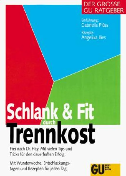 Schlank und Fit durch Trennkost