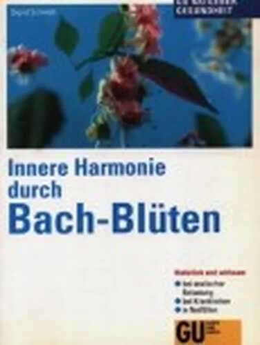 Innere Harmonie durch Bach- Blüten