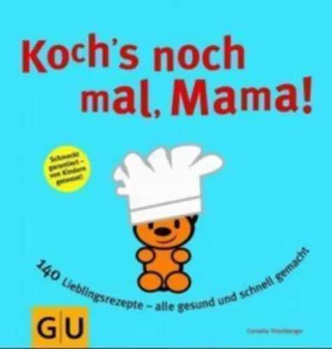 Koch´s nochmal, Mama
