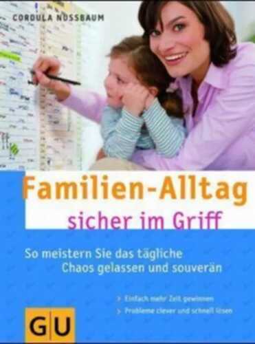 Familien-Alltag sicher im Griff