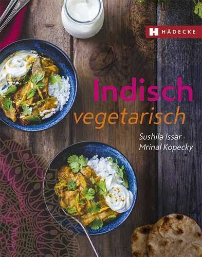 Indisch vegetarisch — Sushila Issar