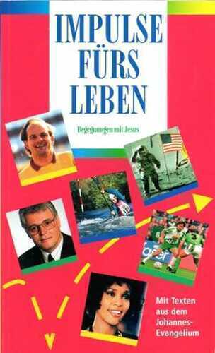 Impulse fürs Leben. Begegnungen mit Jesus
