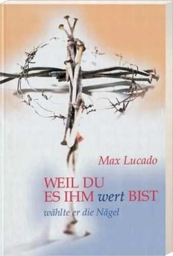 Weil du es ihm wert bist