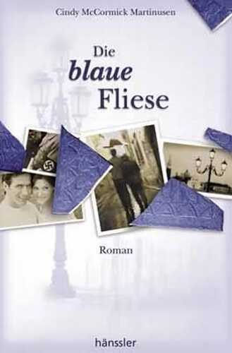 Die blaue Fliese — Cindy McCormick Martinusen