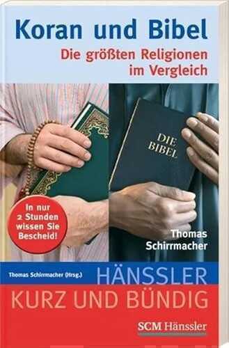 Koran und Bibel: Die größten Religionen im Vergleich (Kurz und bündig)