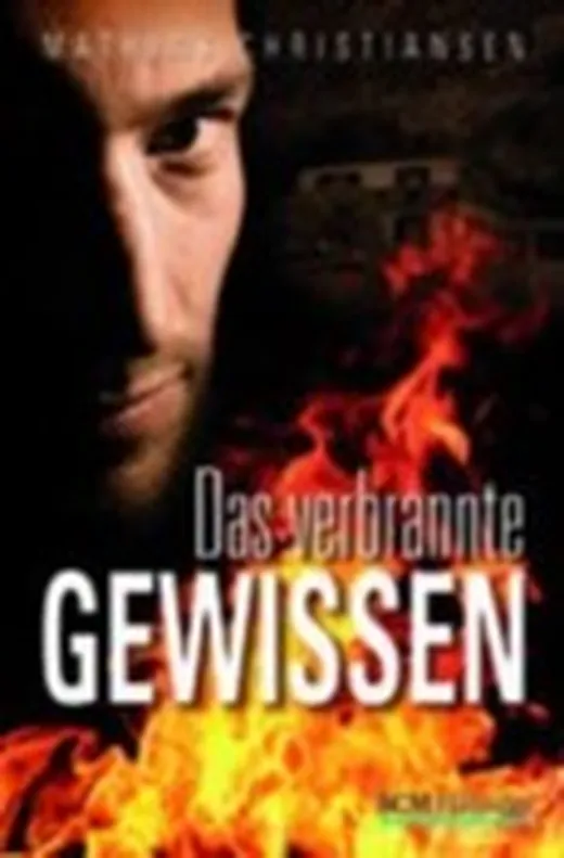 Das verbrannte Gewissen — Mathias Christiansen