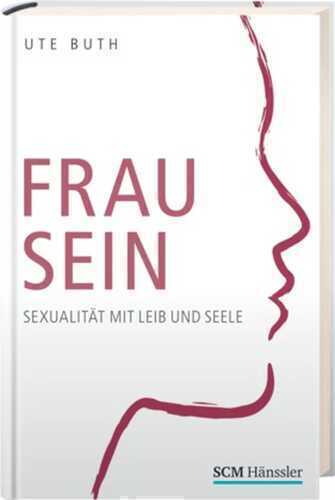 Frau sein — Ute Buth