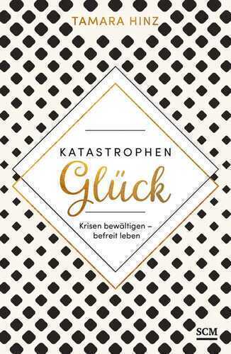 KatastrophenGlück — Tamara Hinz