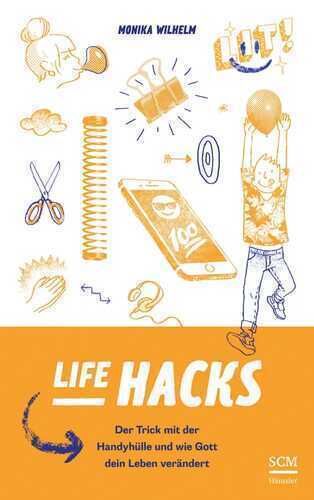 Life Hacks — Monika Wilhelm